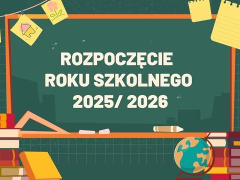 Rozpoczęcie roku szkolnego 2025/2026 w dniu 1 września 2025r.