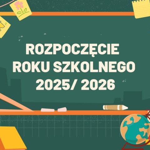 Rozpoczęcie roku szkolnego 2025/2026 w dniu 1 września 2025r.