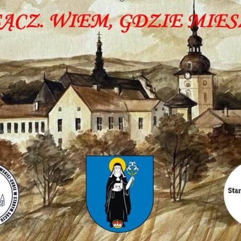 Konkurs  Historyczny: " Stary Sącz. Wiem, gdzie mieszkam".