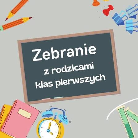 Spotkanie organizacyjne dla rodziców i uczniów klas I