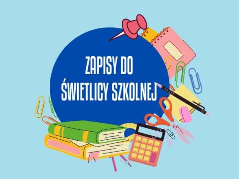 Zapisy do świetlicy szkolnej 2025/26!