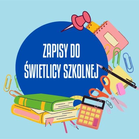 Zapisy do świetlicy szkolnej 2025/26!