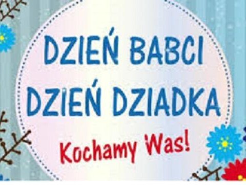21 stycznia -Dzień Babci  22 stycznia Dzień Dziadka